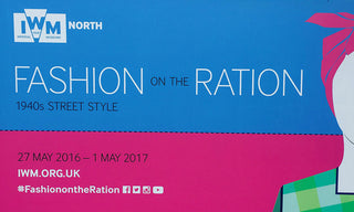 Fashion on the Ration - An exhibition on 40s wartime clothing